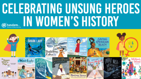 Tandem Book List: Celebrating Unsung Heroes in Women's History