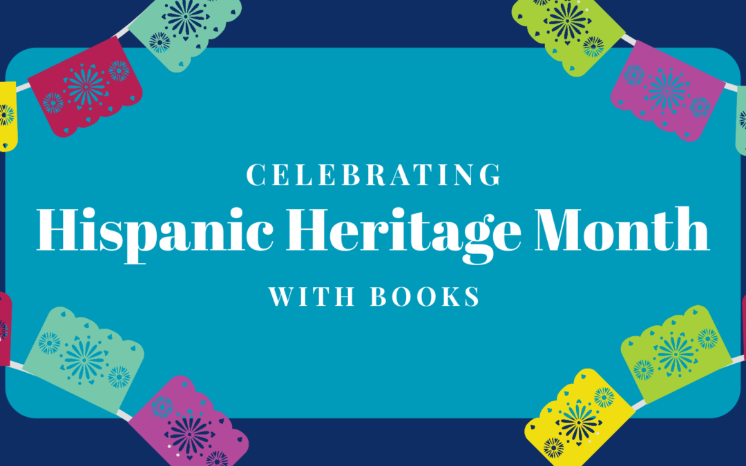 12 Children’s Books to Share for Hispanic Heritage Month