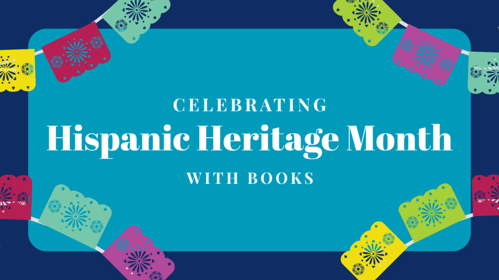 12 Children's Books to Share for Hispanic Heritage Month - Tandem