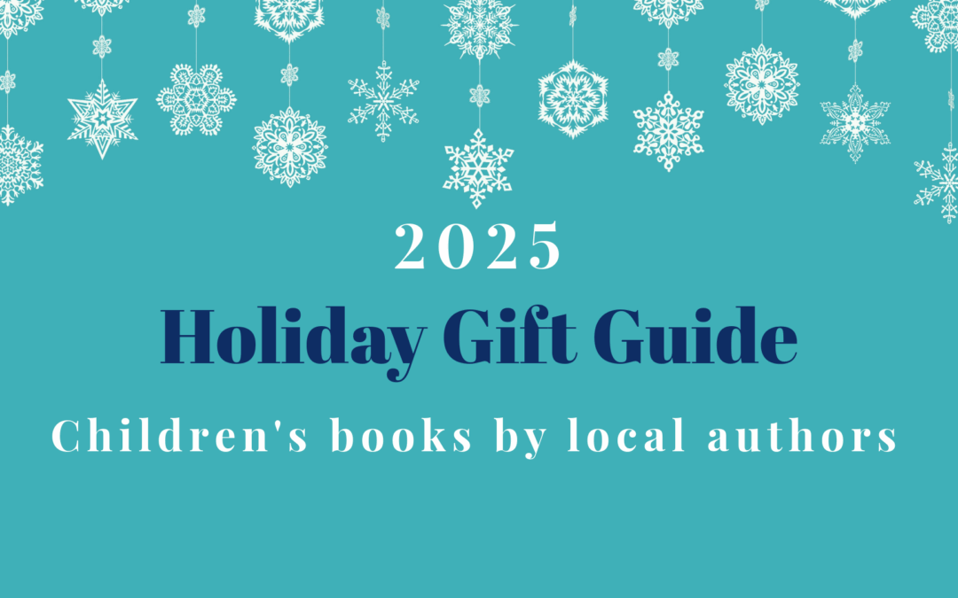 2025 Holiday Gift Guide: Featuring Bay Area Children’s Book Authors & Illustrators